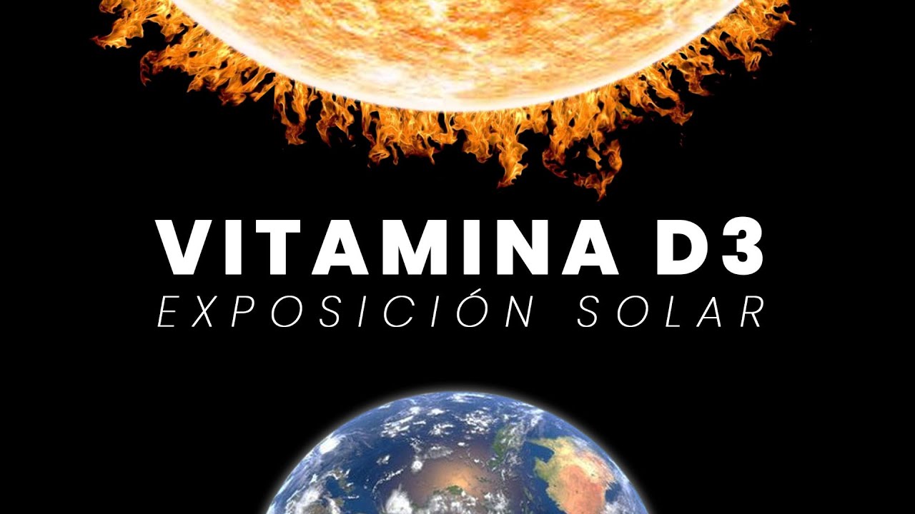 VITAMINA D | &iquest;C&oacute;mo obtener la vitamina D del sol? | &iquest;Qu&eacute; es y para que sirve?