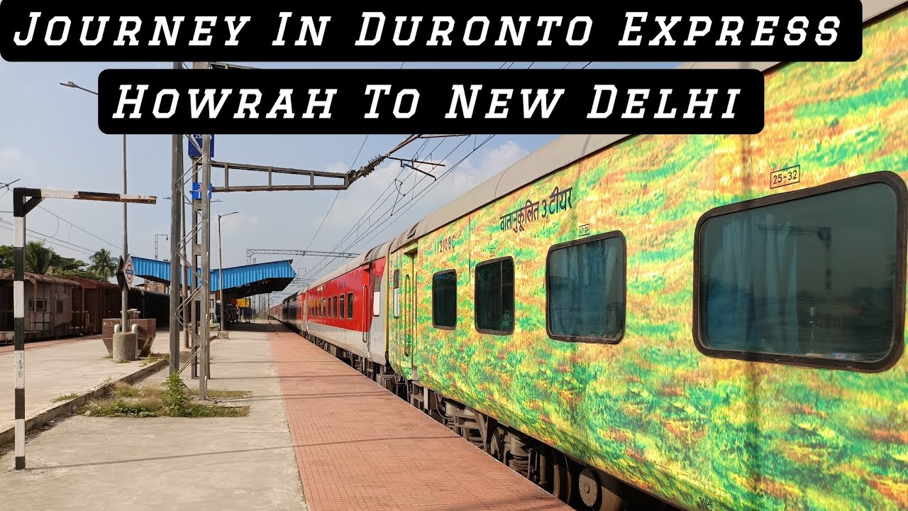 Journey In 12273 Duronto Express | Howrah To New Delhi Via Patna | Kolkata To Delhi Train