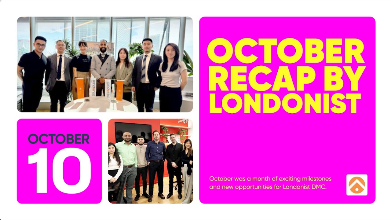 October Highlights ✨🍂 - Awards, Global trips, campaign launches + more! ~ Londonist DMC ~