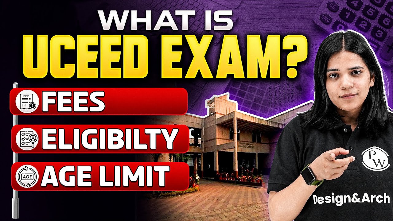 UCEED 2024 Exam | Eligibility, Syllabus, Exam Pattern, Salary, Fees | UCEED 2024 Guidance