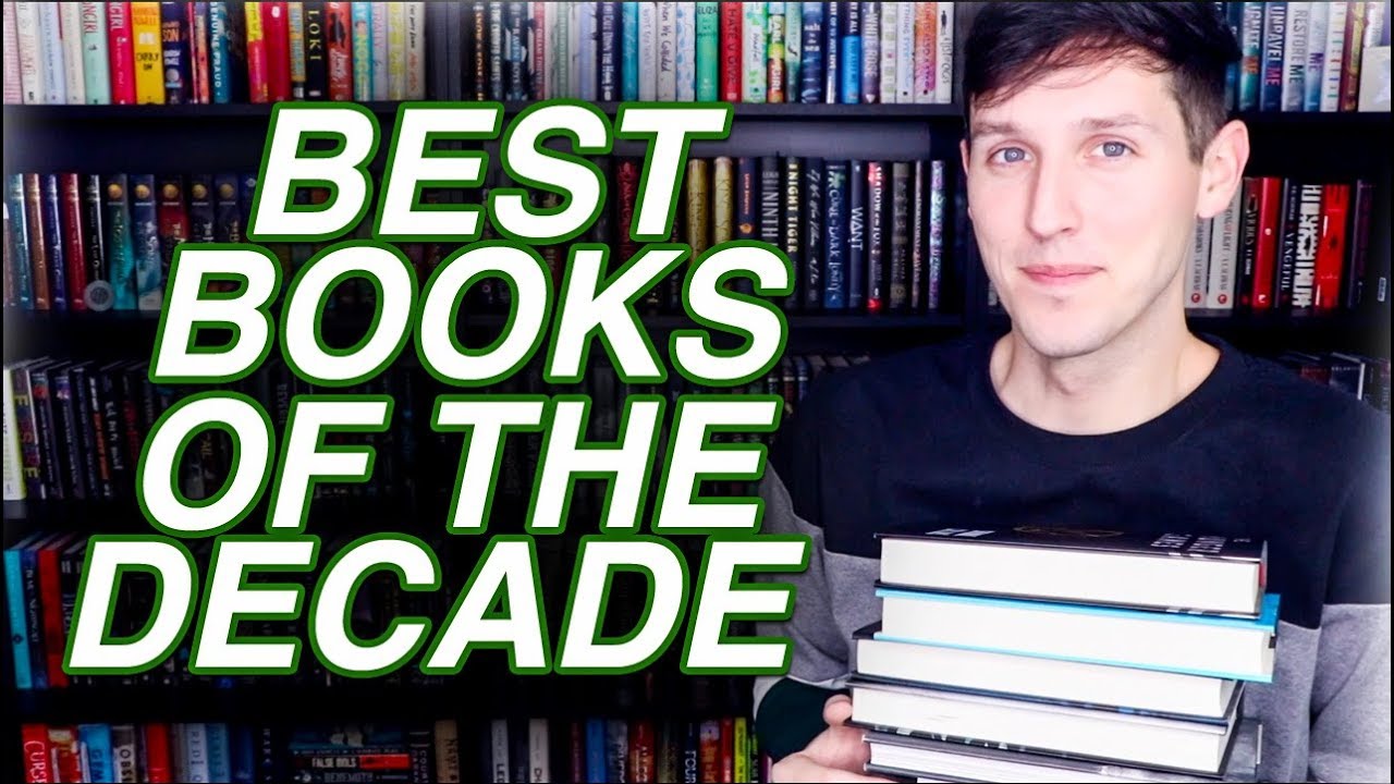 BEST BOOKS OF THE DECADE!