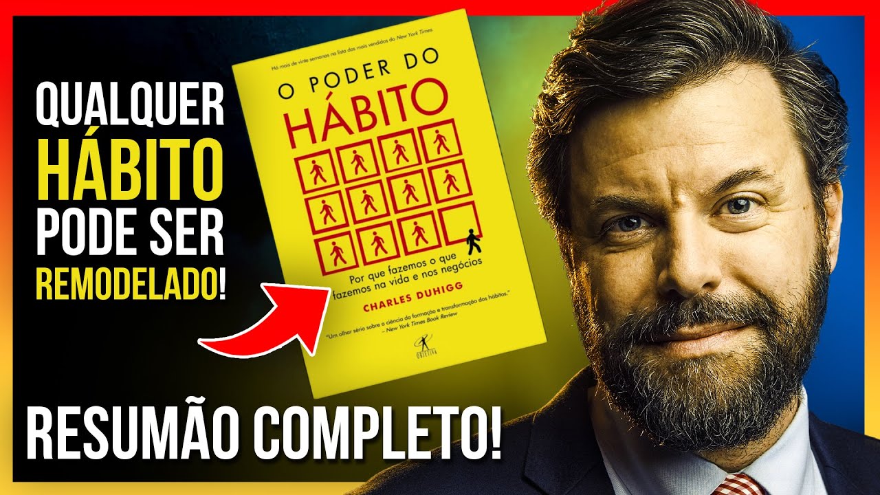 O PODER DO H&Aacute;BITO - Charles Duhigg | Resumo e coment&aacute;rios do Livro - SuperA&ccedil;&atilde;o