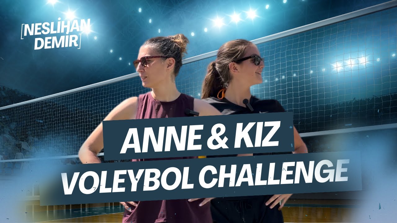 Lisansları Yaktık! | Anne-Kız Voleybol Challenge! (NESLİ VS PENO)