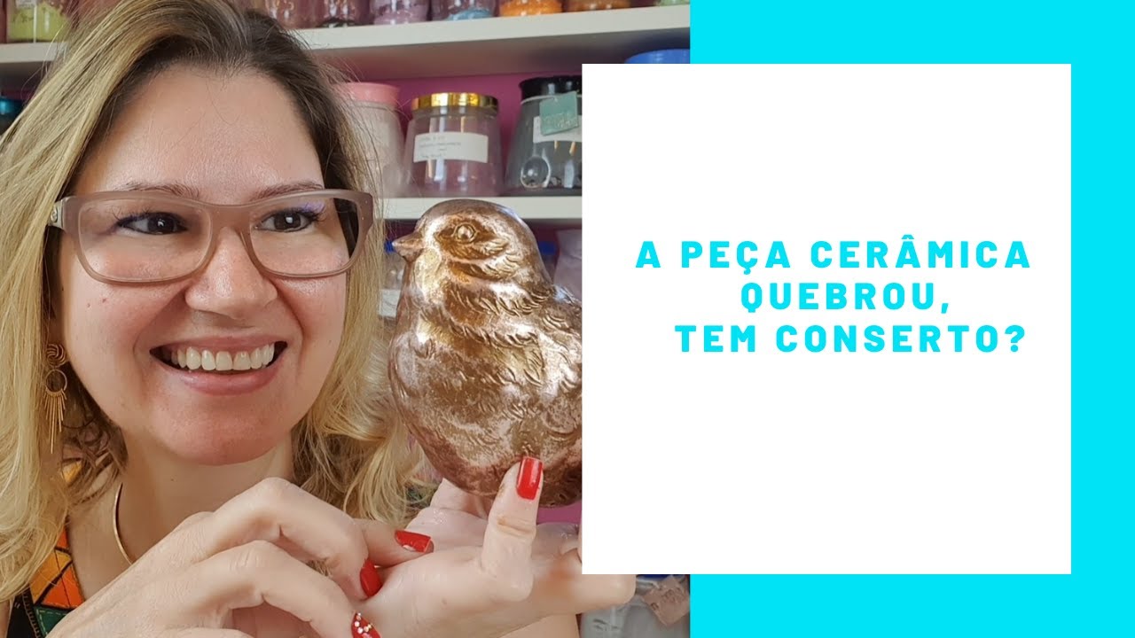 Minha Peça Cerâmica Quebrou Tem Conserto? (Norma Vilar)