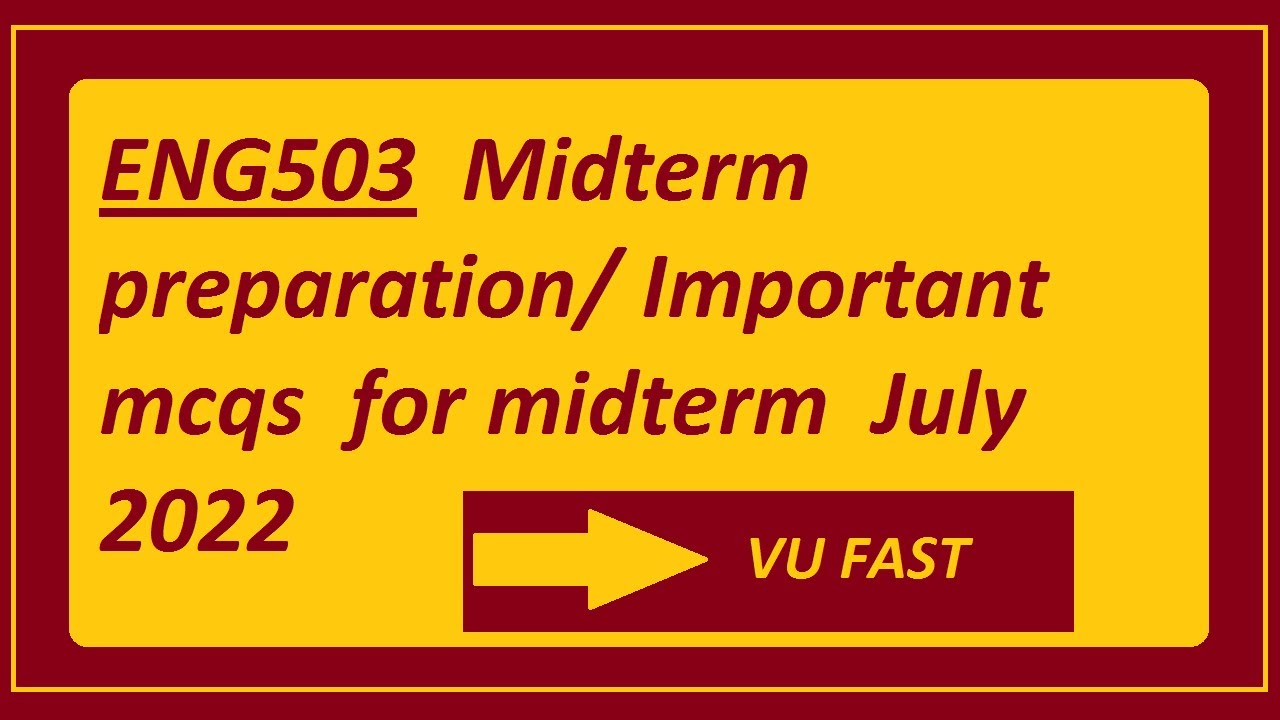 ENG503  midterm preparation/Important mcqs for midterm preparation/vu fast