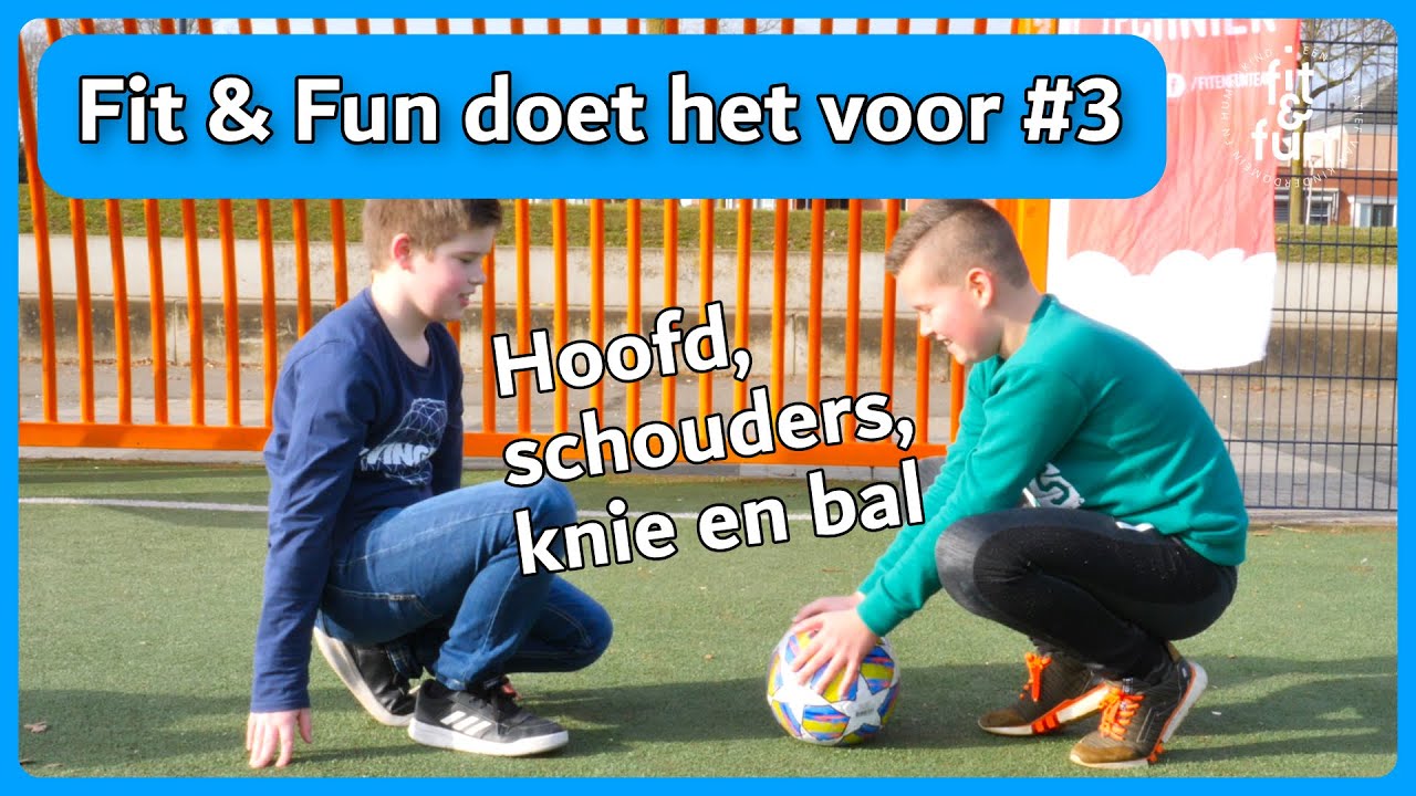 Fit & Fun doet het voor #3 - Hoofd, schouders knie en bal (Gymles)