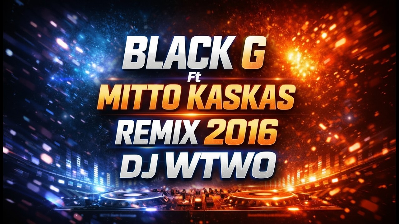 BLACK G ft MITTO KASKAS 🔥 REMIX 2016 | DJ WTWO