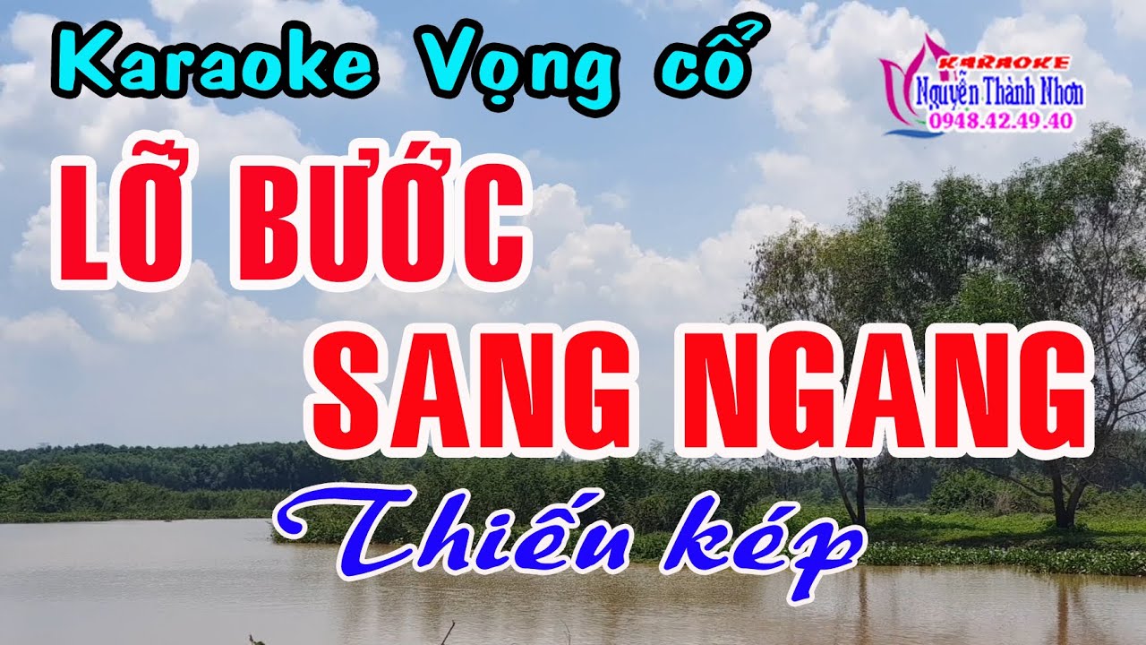 Karaoke vọng cổ LỠ BƯỚC SANG NGANG - THIẾU KÉP [ Hát cùng Thu Trang]