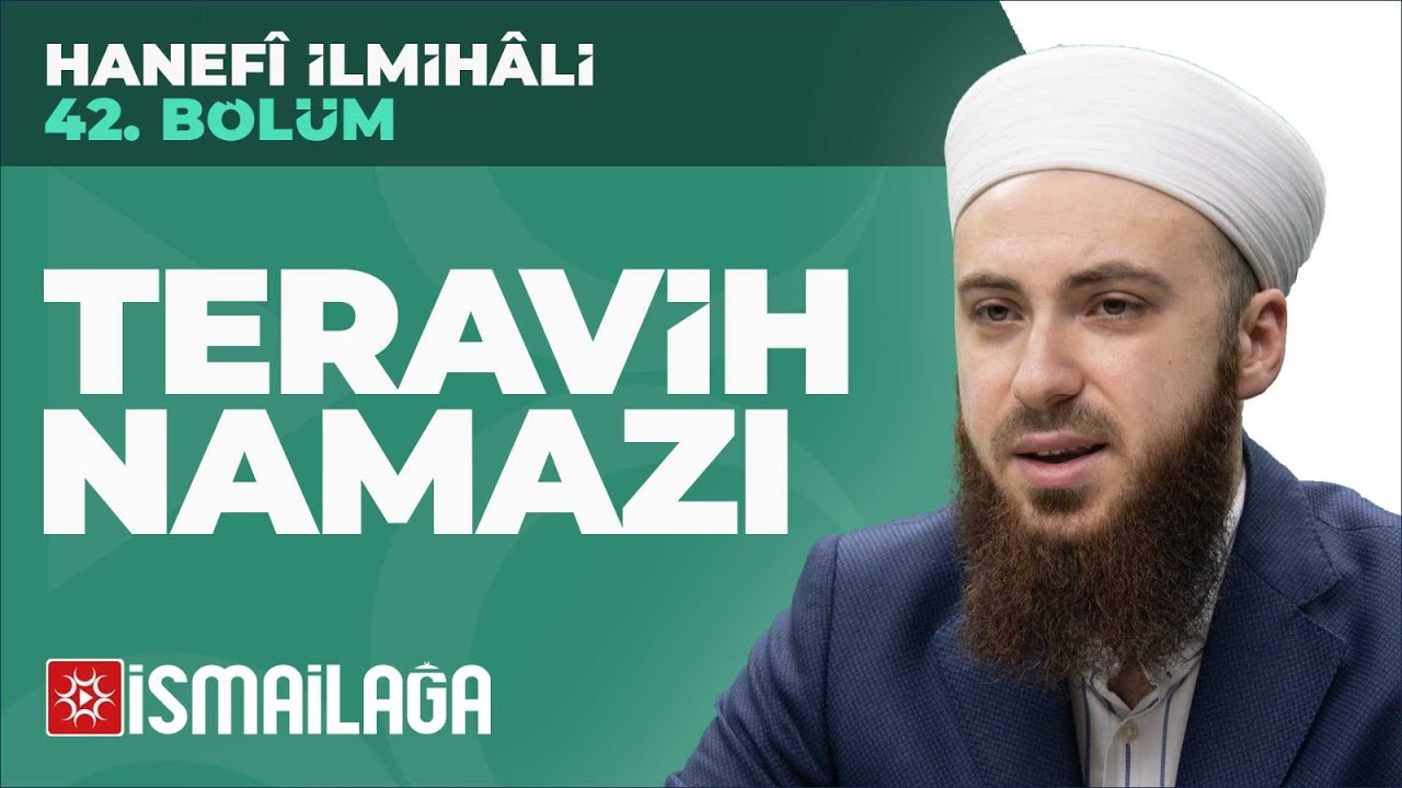 Hanefî İlmihâli – 42: Teravih Namazı – Abdülmecid Altaş Hoca Efendi