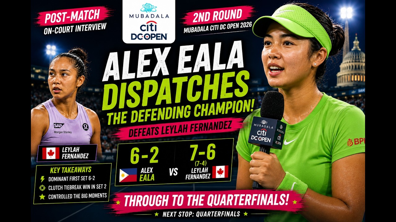 Post-Match TV Interview:  Alex Eala vs Leylah Fernandez | Second Round | 2026 Mubadala Citi DC Open