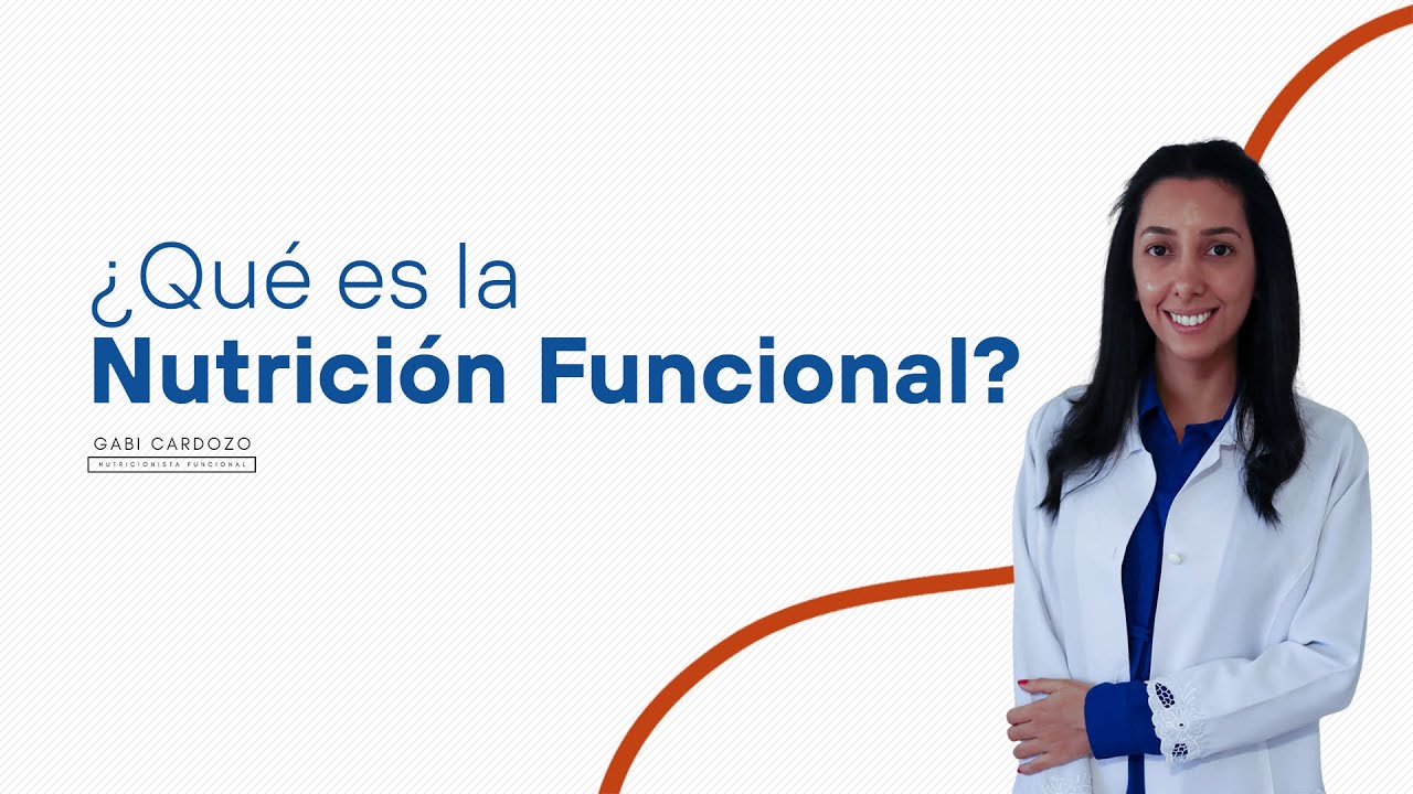 &iquest;Qu&eacute; es la Nutrici&oacute;n Funcional?