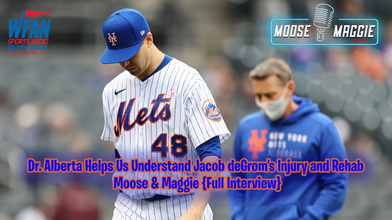 Dr. Alberta Helps Us Understand Jacob deGrom's Injury and Rehab | Moose & Maggie
