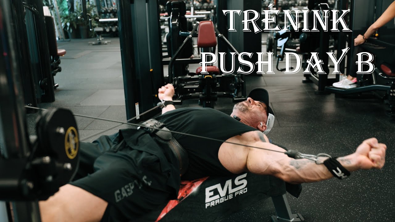 PUSH DAY B (celý trénink)