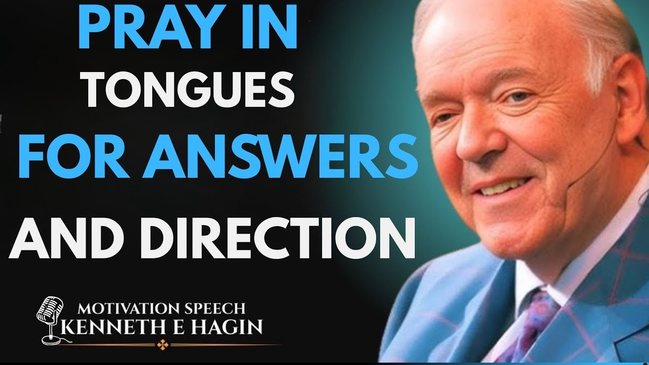 How Praying in Tongues Unlocks Divine Answers & Direction | Kenneth E. Hagin