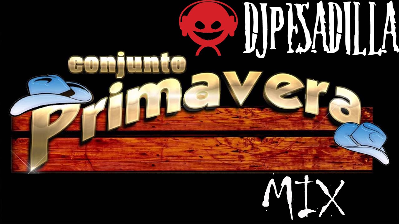 Conjunto Primavera Mix   Dj Pesadilla