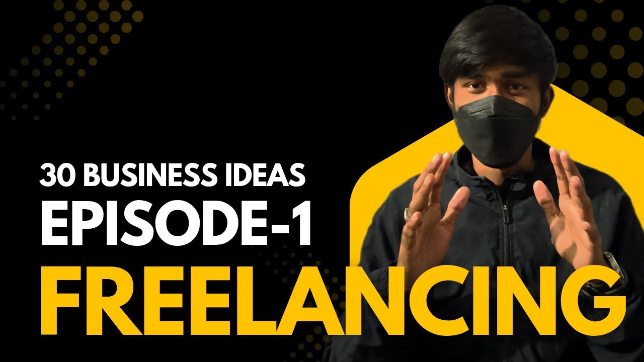 Freelancing Kya Hai? Freelancing Se Ghar Baithe Paisa Kaise Earn Kare || Episode-1