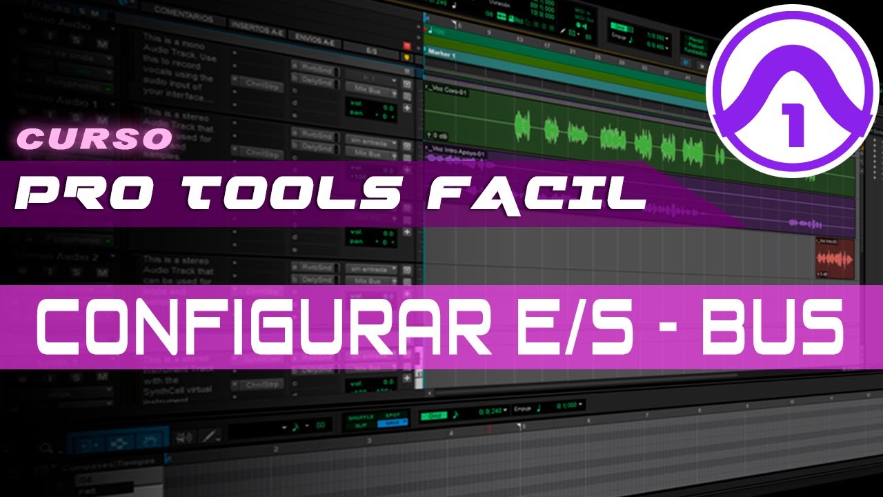 Curso Pro tools Facil - Como configurar E/S y Buses - Parte 1