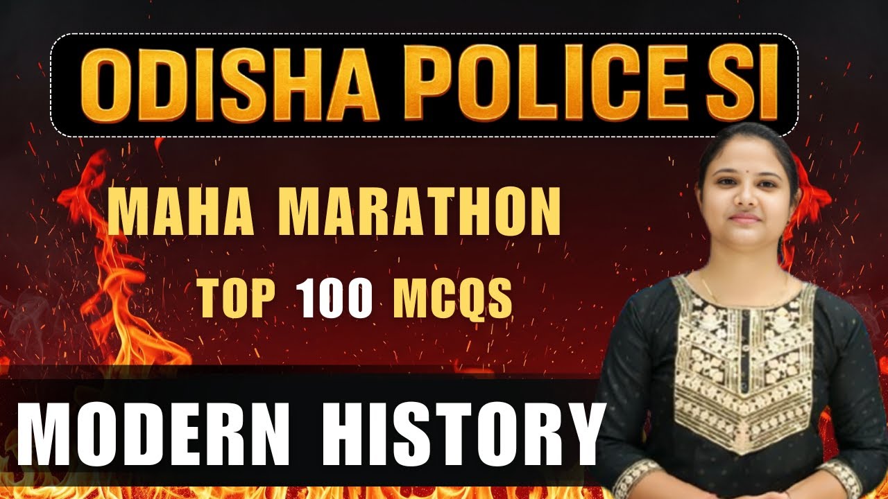 MODERN HISTORY MARATHON  || TOP 100 MCQs II GK POLICE SI II Neha Ma'am II#osssc#riprelims#gk#si
