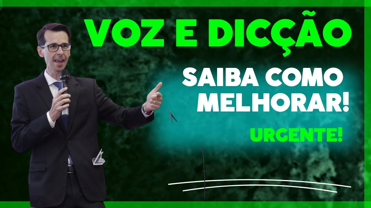 🎤Voz e Dicção, Veja como melhorar a sua e surpreenda