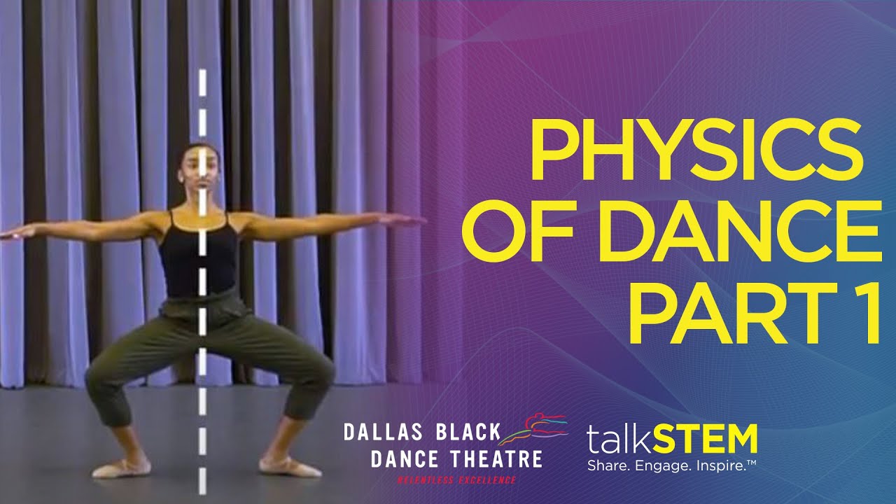 Physics of Dance Workshop : Part 1