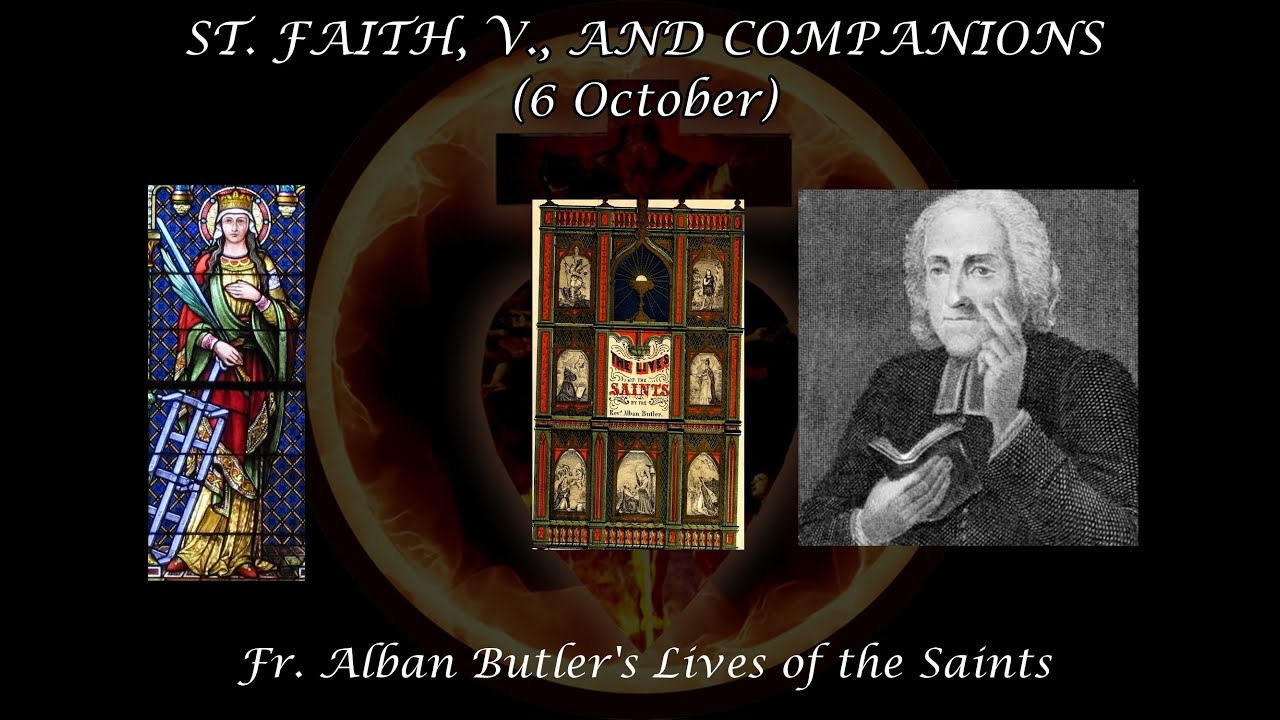 St. Faith & Companions (6 October): Butler's Lives of the Saints