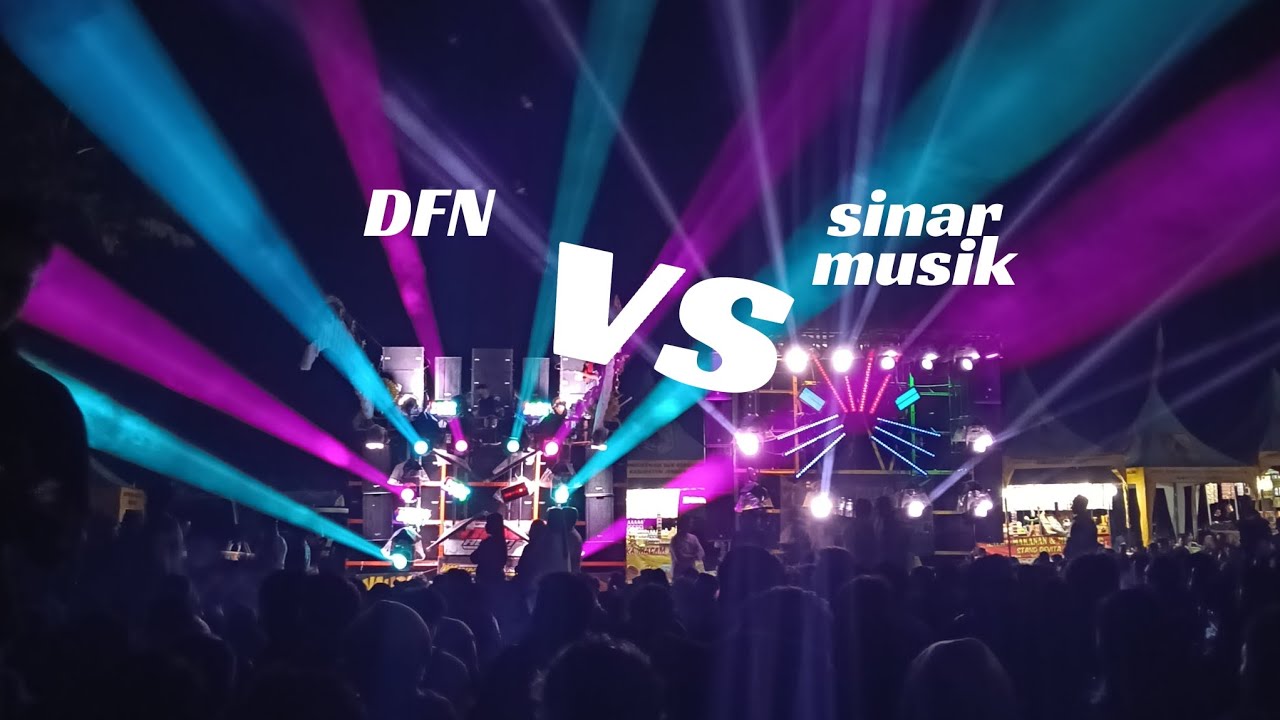 DFN di lalap SINAR MUSIK batle karnaval Sidomulyo .. 🔥🔥🔥🔥
