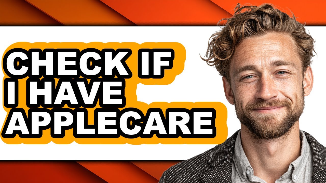 How to Check If I Have Applecare - Step by Step