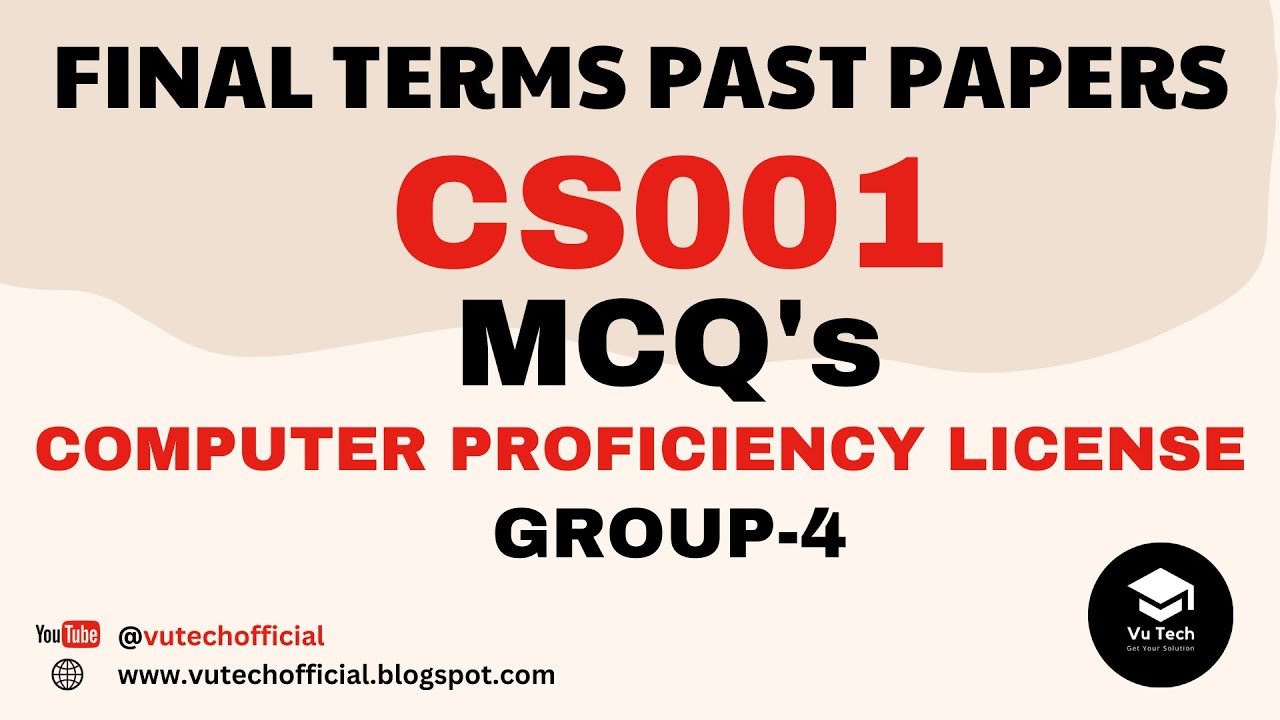 CS001 FINAL TERM SOLVED MCQs | PAST PAPERS | GROUP-4 | COMPUTER PROFICIENCY | @vutechofficial