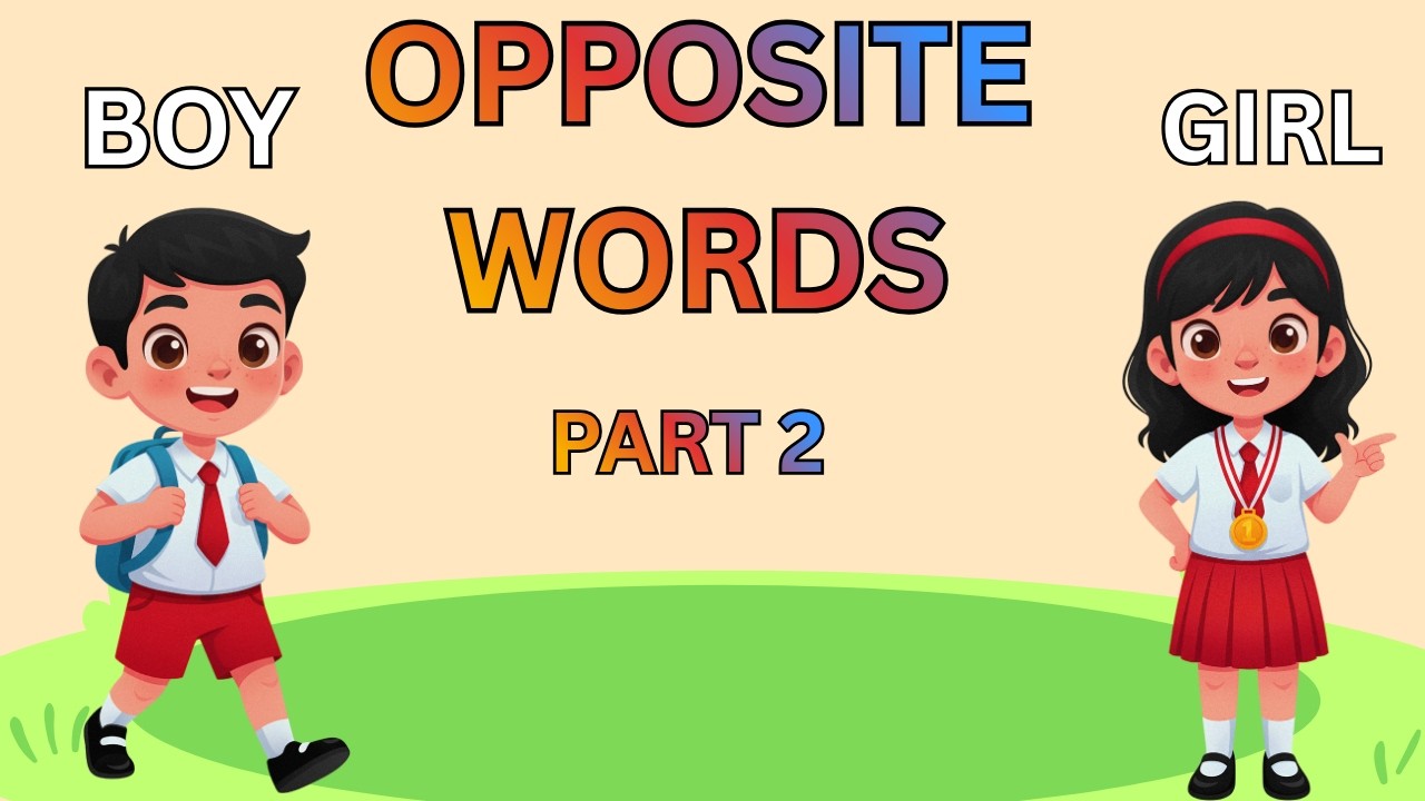 Opposite Words | Opposite Words Part 2 | 6 Opposite Words