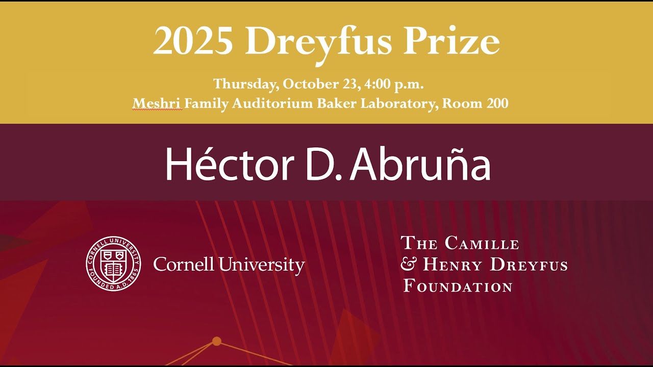 2025 Dreyfus Prize Lecture and Ceremony - Héctor D. Abruña, Cornell University