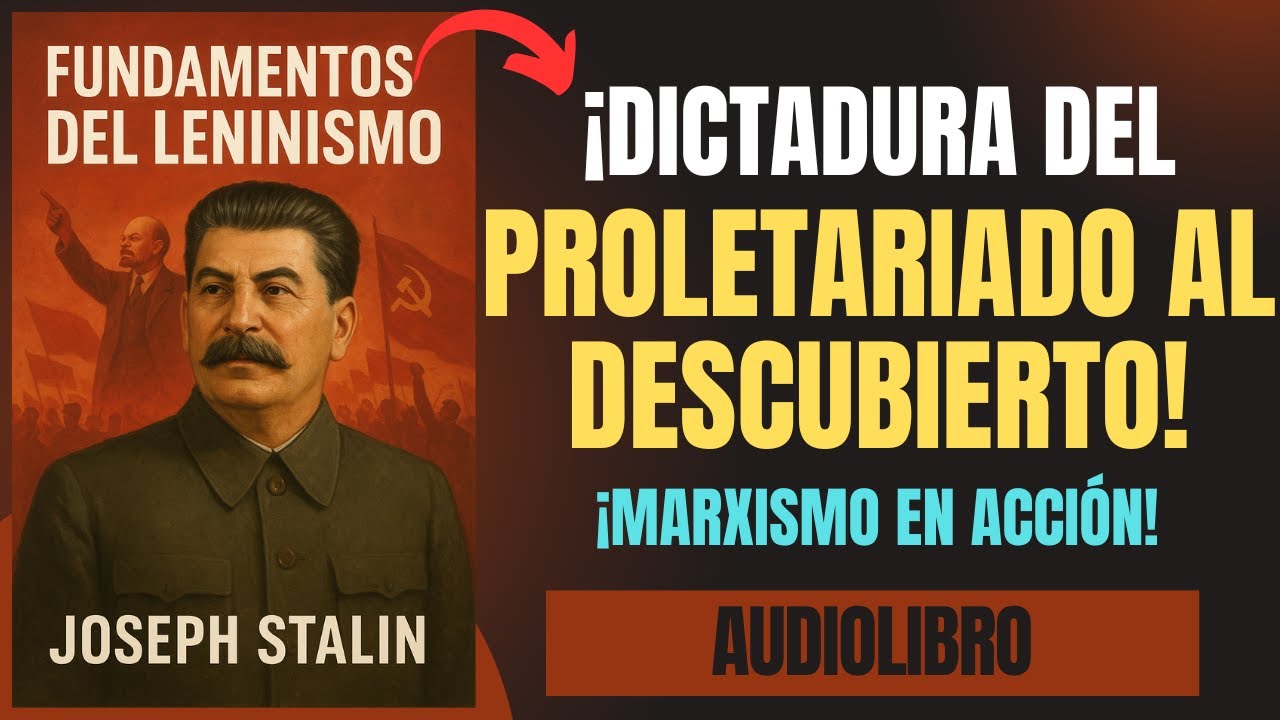 STALIN EXPLICA EL LENINISMO😱🔥 | FUNDAMENTOS DEL LENINISMO DE JOSEPH STALIN | AUDIOLIBRO EXPLICADO