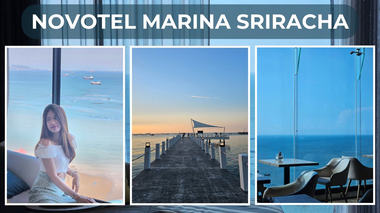 Novotel Marina Sriracha ที่พักใกล้กรุง ชมพระอาทิตย์ตก กับห้อง Premier และ Lounge | รีวิวโรงแรม Ep.22