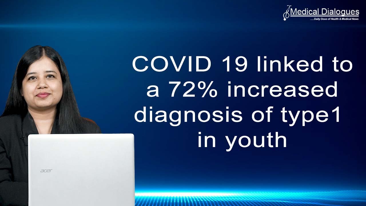 COVID 19 linked to a 72% increased diagnosis of type 1 diabetes in youth