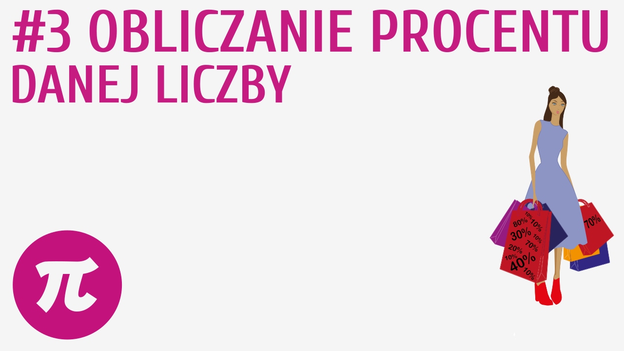 Obliczanie procentu danej liczby #3 [ Procenty ]