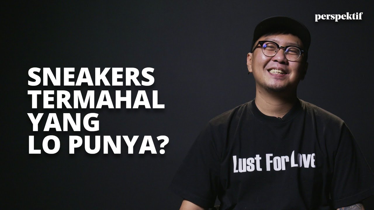 Perspektif Ep 84 - Koleksi Sneakers, Investasi atau Pemborosan ?