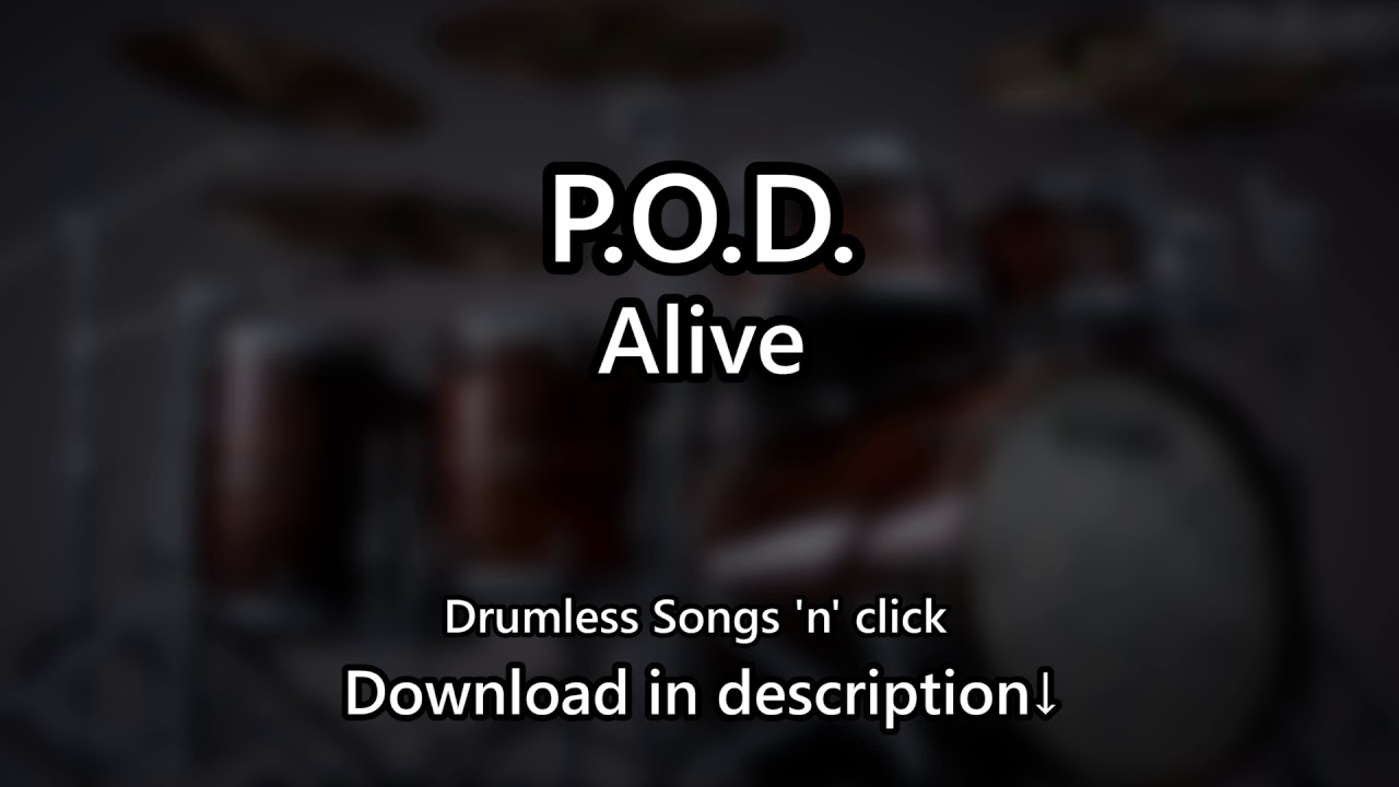 P.O.D. - Alive - Drumless Songs 'n' click