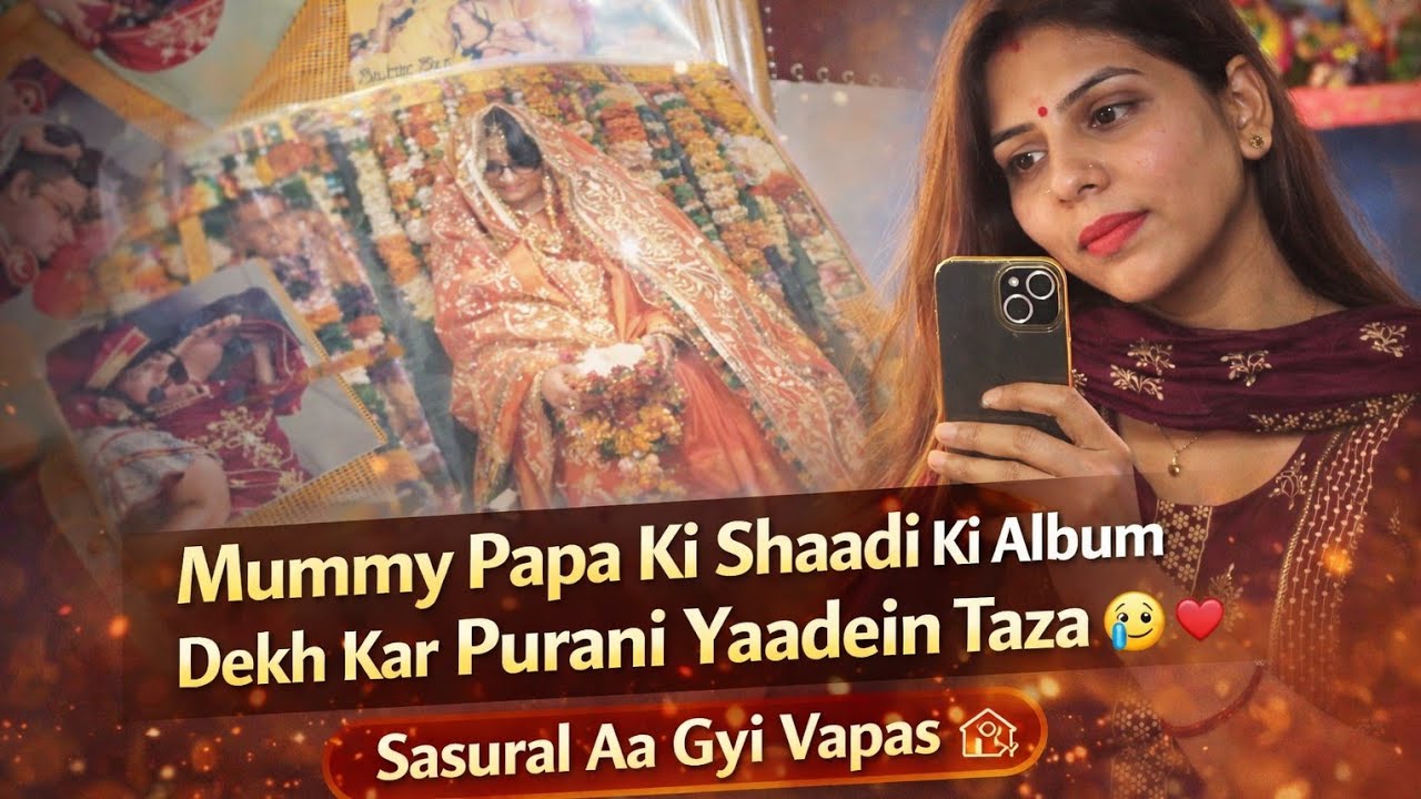 Aaj dekhi mummy-papa ki shadi ki album.😍🤗❤️ Mayke se sasural vapas aa gyi.🥹
