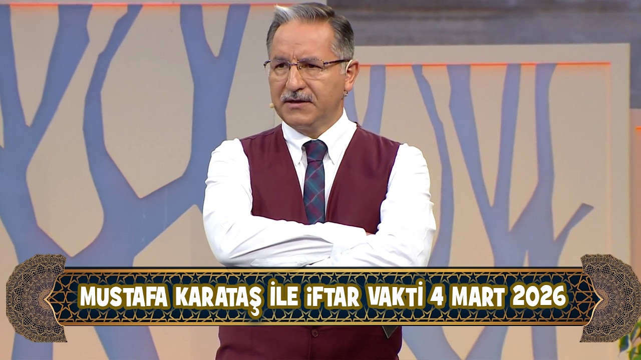 Prof. Dr. Mustafa Karataş ile iftar Vakti 4 Mart 2026