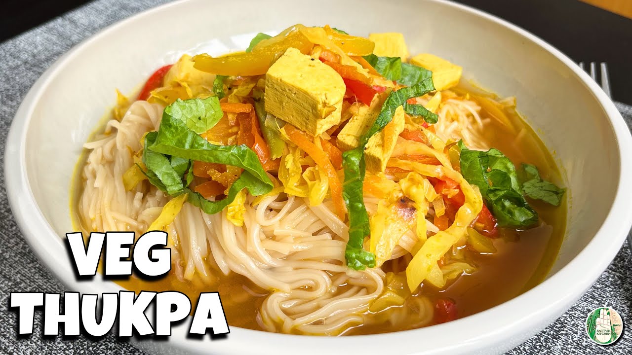 VEG THUKPA RECIPE - NEPALI STYLE THUKPA - MAKE WINTER SPECIAL VEGAN THUKPA RECIPE | SATTVIK KITCHEN