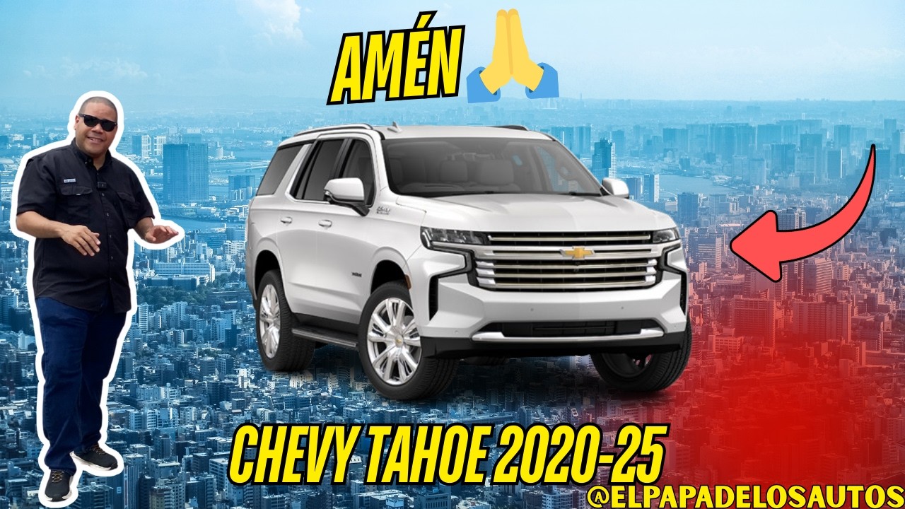 Los 10 mandamientos del que tiene una Chevy Tahoe 2020 al 2025.