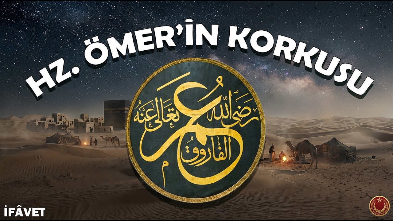 Hz.Ömer'in Korkusu -Siyasetname'den Kıssalar -1