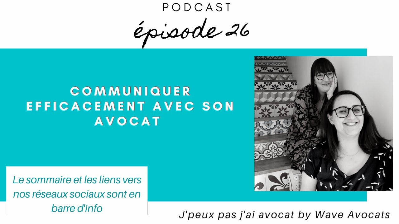#26 Communiquer efficacement avec son avocat