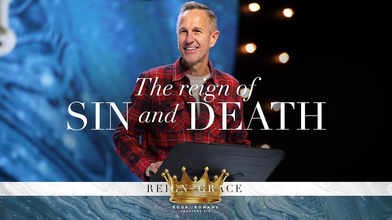 The Reign of Sin & Death | Reign of Grace - #5 | Pastor John Lindell