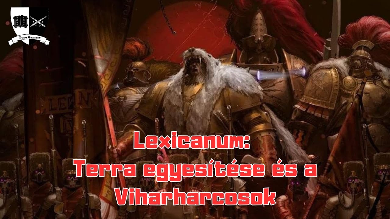 Lexicanum: Terra egyes&iacute;t&eacute;se &eacute;s a Viharharcosok
