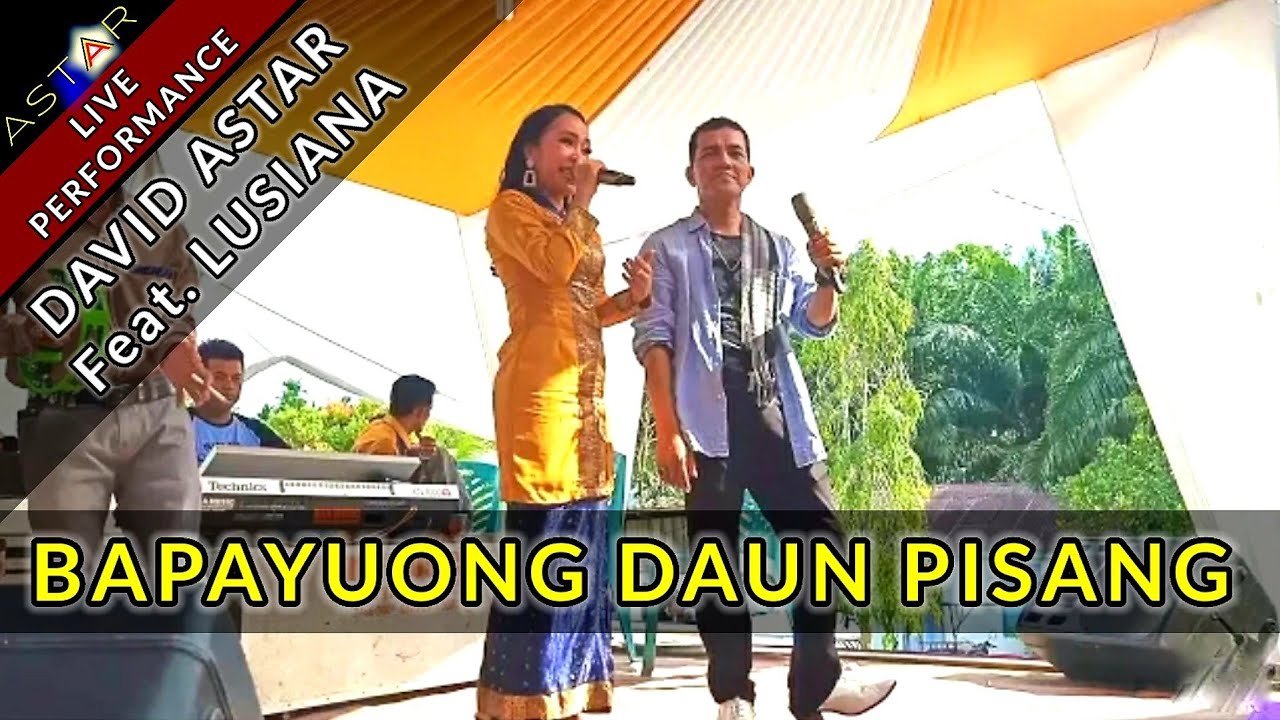 BAPAYUONG DAUN PISANG - DAVID ASTAR (LIVE) LAGU OCU