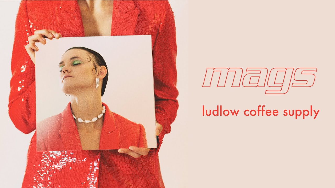 mags - ludlow coffee supply (official lyric video)