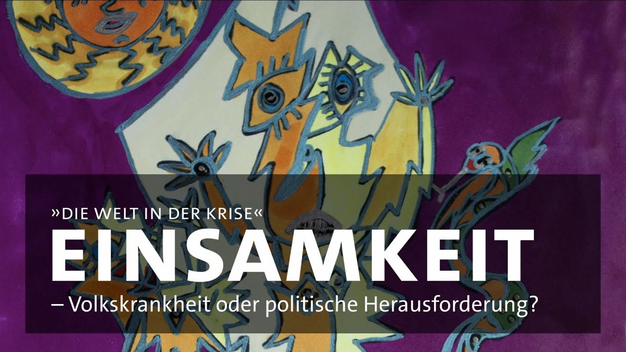 Einsamkeit – Volkskrankheit oder politische Herausforderung? WiSe 24/25 03