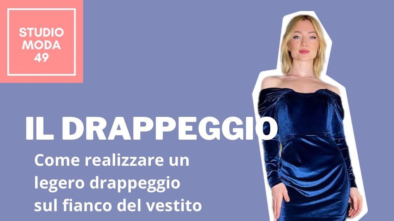IL DRAPPEGGIO come realizzare un leggero drappeggio sul fianco