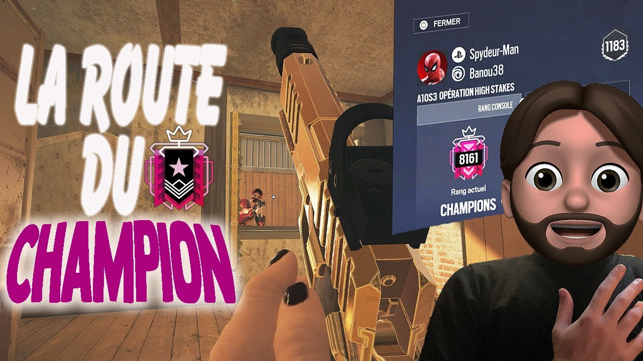 LA FIN DE LA ROUTE DU CHAMPION : JE SUIS OFFICIELLEMENT PASSÉ CHAMPION SUR RAINBOW SIX SIEGE X !
