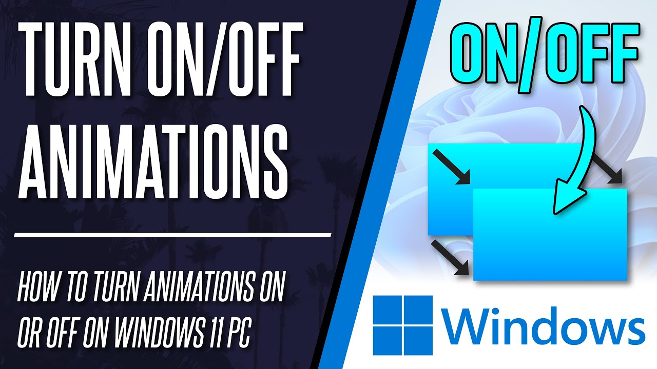 How to Turn On/Off Animations on Windows 11 PC or Laptop